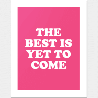 The Best Is Yet To Come #9 Posters and Art